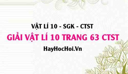 Giải Vật lí 10 trang 63 Chân trời sáng tạo SGK